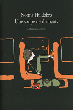Une soupe de diamants – Norma Huidobro