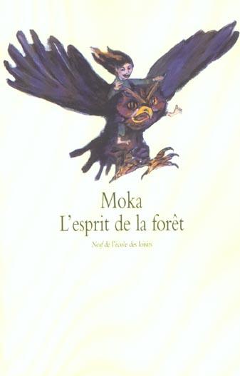 L&rsquo;esprit de la forêt – Moka