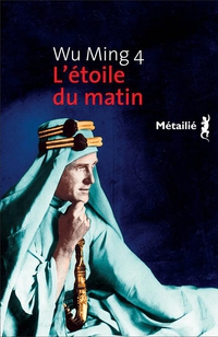 L&rsquo;étoile du matin — Wu Ming 4