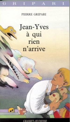 Jean-Yves à qui rien n&rsquo;arrive – Pierre Gripari