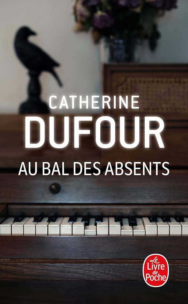 Au bal des absents – Catherine Dufour